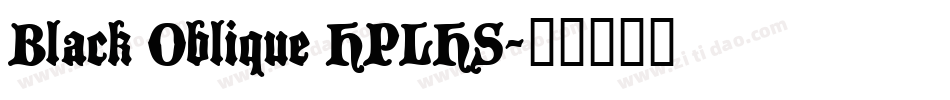 Black Oblique HPLHS字体转换